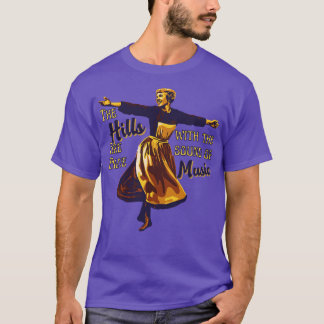The Hills Are Alive T-Shirt