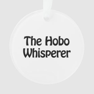 the hobo whisperer ornament