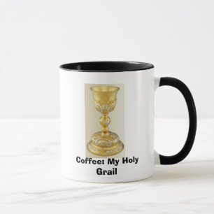 The Holy Grail-Chalice, Coffee: My Holy Grail Mug