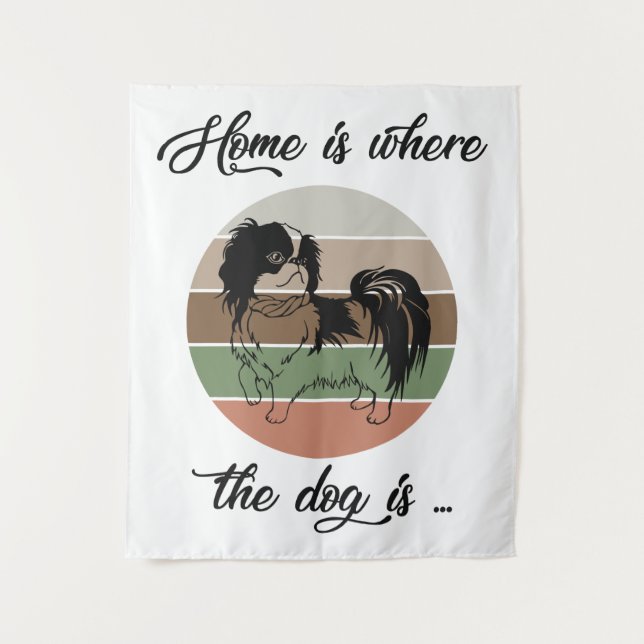 The Home Is Where The Dog Is, Japanese Chin Dog Tapestry (Front)