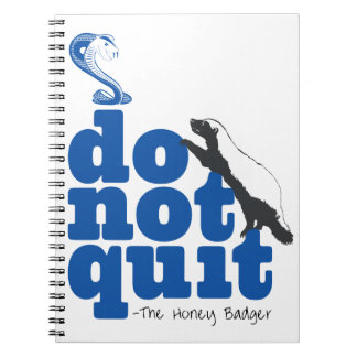 The Honey Badger Don't Quit Notebook