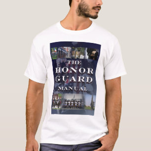 The Honour Guard Manual T T-Shirt