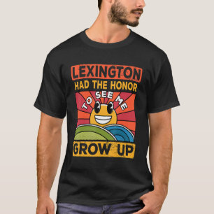 The Honour To See Me Grow Up Had The Sun And Lexin T-Shirt