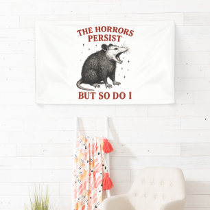 The Horrors Persist But So Do I Banner
