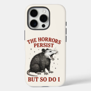 The Horrors Persist But So Do I iPhone 16 Pro Case