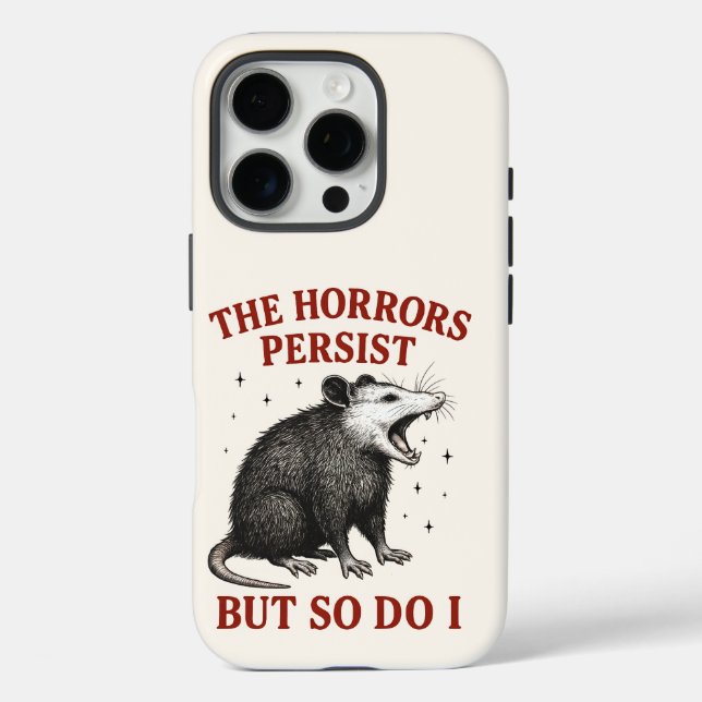The Horrors Persist But So Do I Case-Mate iPhone Case (Back)