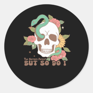 The Horrors Persist But So Do I Classic Round Sticker
