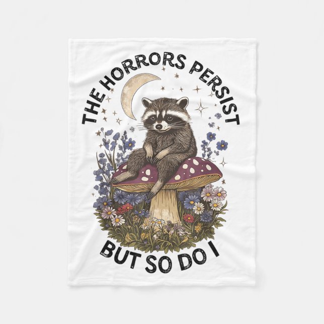 The Horrors Persist But So Do I Funny Ossum  Fleece Blanket (Front)