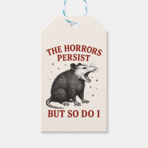 The Horrors Persist But So Do I Gift Tags
