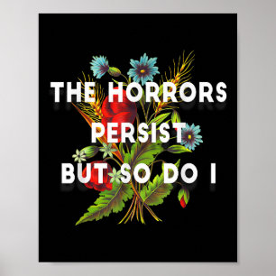 The Horrors Persist But So Do I Humor Grave & Poster