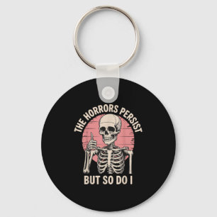 The Horrors Persist But So Do I Skeleton Key Ring