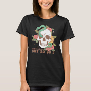 The Horrors Persist But So Do I T-Shirt