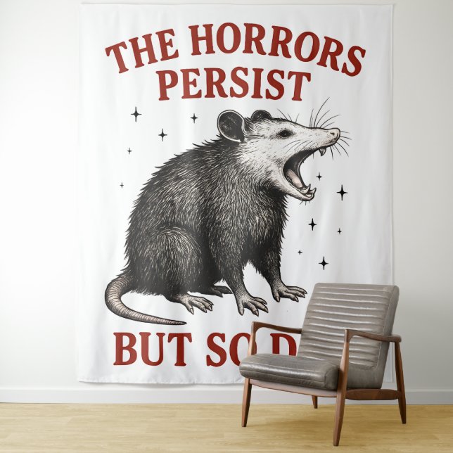 The Horrors Persist But So Do I Tapestry (In Situ)