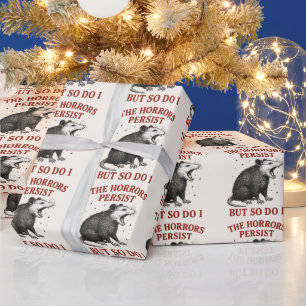 The Horrors Persist But So Do I Wrapping Paper