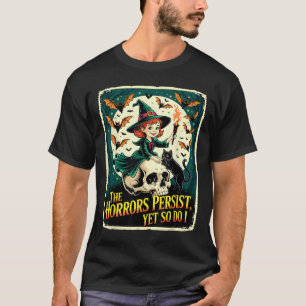 The Horrors Persist Yet So Do I Witchy Skull Cat M T-Shirt