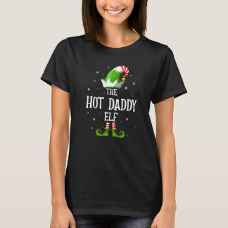 The Hot Daddy Elf Family Matching Group Christmas T-Shirt