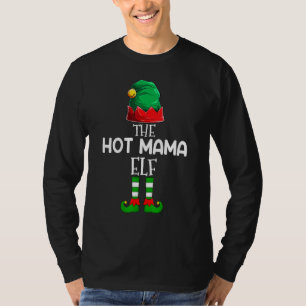 The Hot Mama Elf Christmas Family Matching Costume T-Shirt
