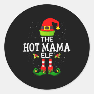 The Hot Mama Elf Christmas Family Matching Pajama  Classic Round Sticker
