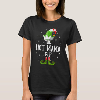 The Hot Mama Elf Family Matching Group Christmas T-Shirt