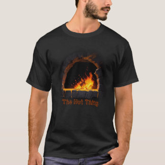 The Hot Thing T-Shirt