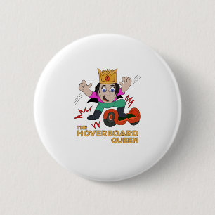 The Hoverboard Queen 6 Cm Round Badge