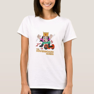 The Hoverboard Queen T-Shirt