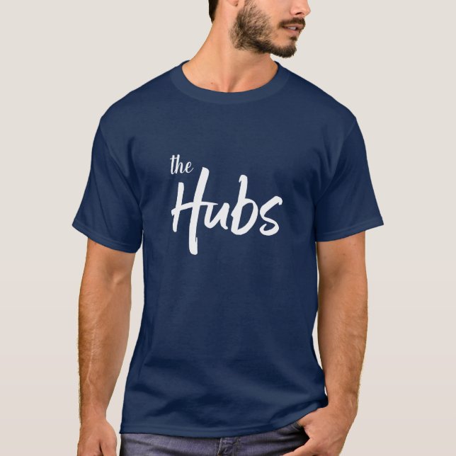 The Hubs Modern Typography Funny Husband T-Shirt (Front)