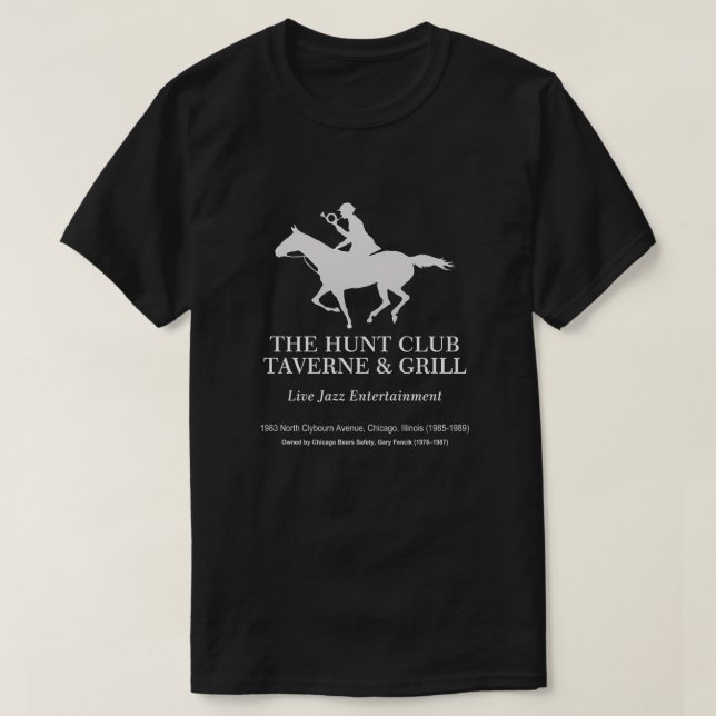 The Hunt Club Taverne & Grill, Chicago, IL T-Shirt (Design Front)