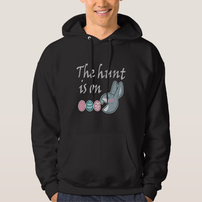 The hunt is on Easter Rabbit Egg Hunt Hoodie (Front)