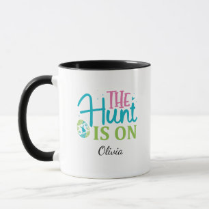 The Hunt Is On Fun Easter  Mug