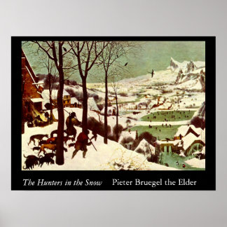 The Hunters in the Snow - 1565 Poster