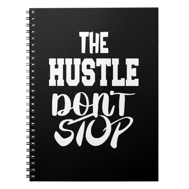 The Hustle Don't Stop | Spiral Photo Notebook (Front)