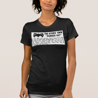 The Hydes Own Rubber Bat Grrly T-Shirt