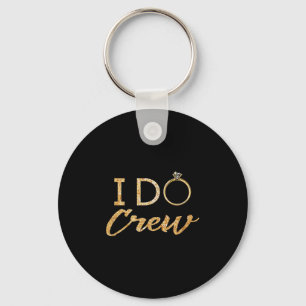 The I Do Crew Key Ring