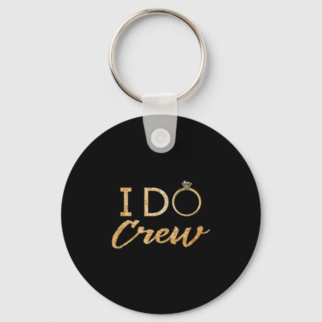 The I Do Crew  Key Ring (Front)