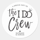 The I Do Crew | Wedding Party Black | White Classic Round Sticker (Front)