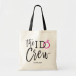 The I Do Crew | Wedding Party Custom Name D. Pink Tote Bag<br><div class="desc">Make the awesome people in your wedding party feel extra special and appreciated with these custom tote bags. The design features the words "The I do crew" in an elegant yet modern script style. The word 'do' features a sparkling diamond ring in place of the letter 'O' to signify the...</div>