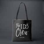 The I Do Crew | Wedding Party Custom Name Tote Bag<br><div class="desc">Make the awesome people in your wedding party feel extra special and appreciated with these custom name black tote bags. The design features the words "The I do crew" in an elegant yet modern script style. The word 'do' features a sparkling diamond ring in place of the letter 'O' to...</div>