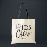 The I Do Crew | Wedding Party Custom Name Tote Bag<br><div class="desc">Make the awesome people in your wedding party feel extra special and appreciated with these custom tote bags. The design features the words "The I do crew" in an elegant yet modern script style. The word 'do' features a sparkling diamond ring in place of the letter 'O' to signify the...</div>