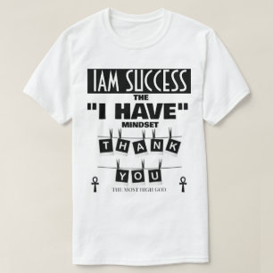 THE I HAVE MINDSET T-Shirt