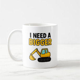 The 'I need a bigger digger' mug