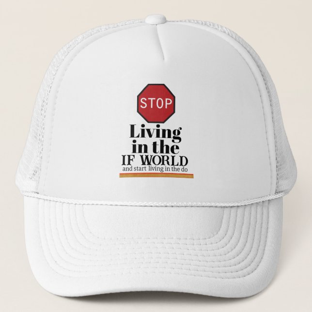 The IF World Trucker Hat (Front)