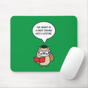 The Impact Of A Great Teacher Lasts A Lifetime Mouse Mat