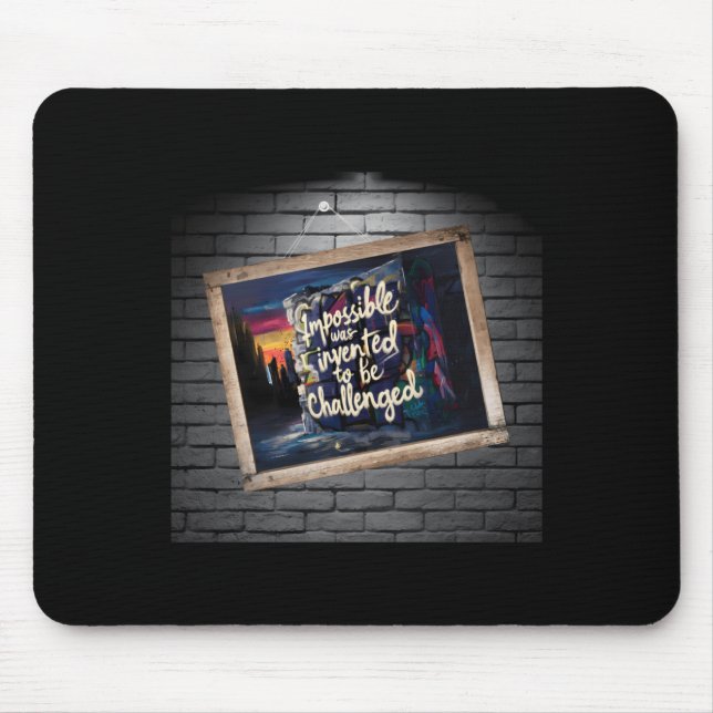 The Impossible Is Only A Of Opinion!  Mouse Mat (Front)