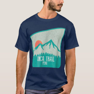 The Inca Trail Peru Machu Picchu Hiking Camping T-Shirt
