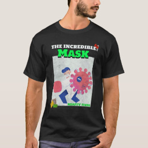 The Incredible Mask  Neafty Finds T-Shirt