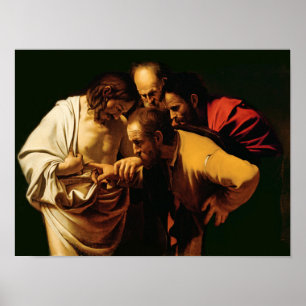 The Incredulity of St. Thomas, 1602-03 Poster