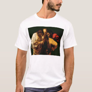 The Incredulity of St. Thomas, 1602-03 T-Shirt