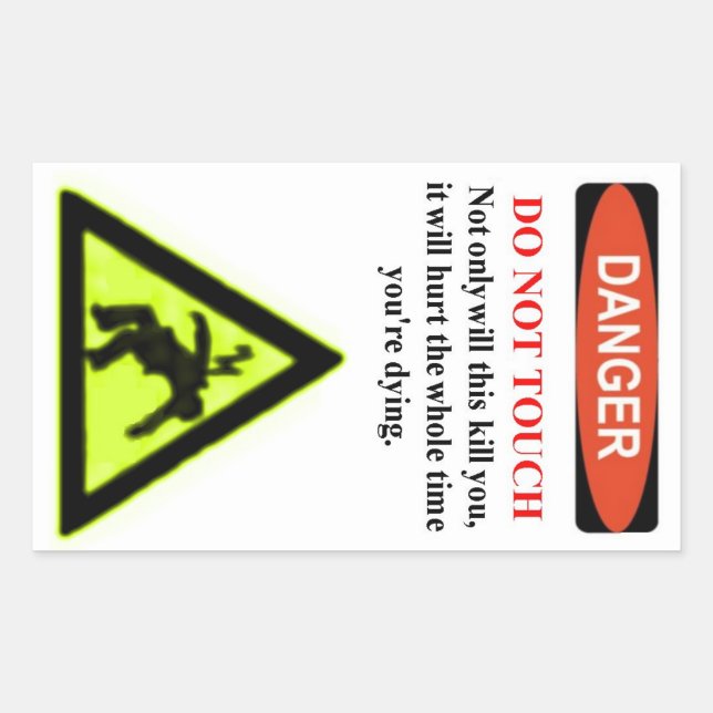 The Infamous "Danger, Do Not Touch" Warning Label (Front)