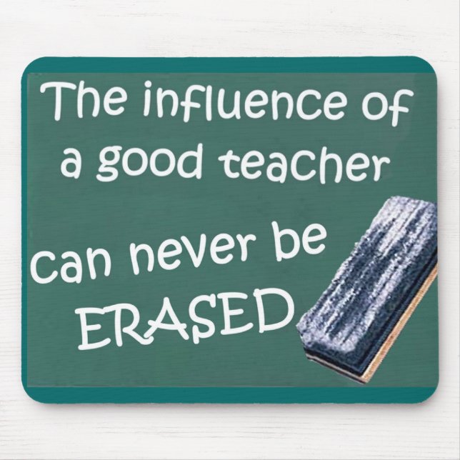 The Influence Of A Good Teacher Mouse Mat (Front)
